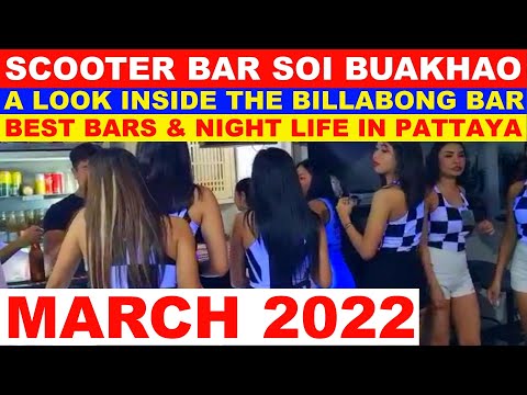 INSIDE THE SCOOTER BAR SOI BUAKHAO AND THE BILLABONG BAR LK METRO PATTAYA MARCH 2022
