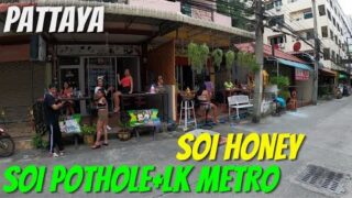 PATTAYA Soi Pothole LK Metro + Honey 14/Sep/2021