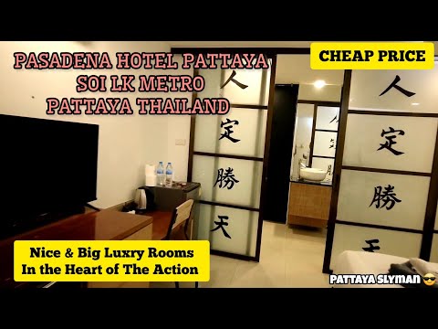 PASADENA HOTEL PATTAYA, SOI LK METRO, PATTAYA THAILAND